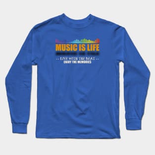 Music is Life 3 - Music is Life Long Sleeve T-Shirt